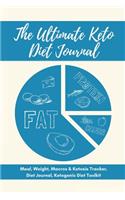 The Ultimate Keto Diet Journal - Meal, Weight, Macros & Ketosis Tracker, Diet Journal, Ketogenic Diet Toolkit