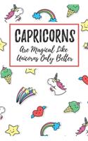 Capricorns Are Magical Like Unicorns Only Better: 6x9" Dot Bullet Notebook/Journal Funny Birthday Star Sign Astrology Zodiac Gift Idea For Those Born in December, January