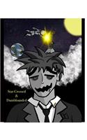 Star-Crossed and Dumbfounded: Special Edition