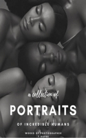 A Collection of Portraits of Incredibles Humans