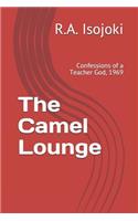 Camel Lounge: Confessions of a Teacher God, 1969