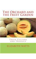 The Orchard and the Fruit Garden