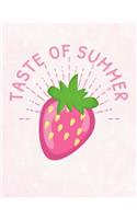 Strawberries Taste of Summer Notebook: Journal for School Teachers Students Offices - Wide Ruled, 200 Pages (8.5" X 11")