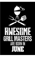 Awesome Grill Masters Are Born In June