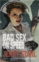 Bad Sex on Speed