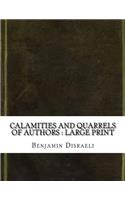 Calamities and Quarrels of Authors: large print