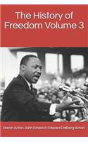 The History of Freedom Volume 3