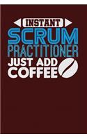 Instant Scrum Practitioner Just Add Coffee