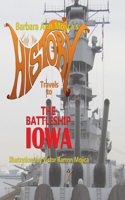 Little Miss HISTORY Travels to The Battleship IOWA