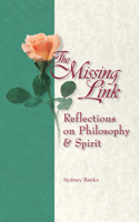 The Missing Link: Reflections on Philosophy and Spirit