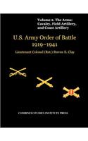United States Army Order of Battle 1919-1941. Volume II. The Arms