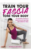 Train Your Fascia Tone Your Body
