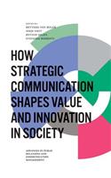 How Strategic Communication Shapes Value and Innovation in Society