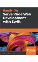 Hands-On Server-Side Web Development with Swift