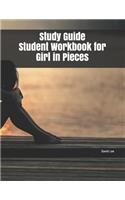 Study Guide Student Workbook for Girl in Pieces