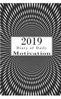 2019 Diary of Daily Motivation: : A Daily Dose of Inspirational Quotes & Mindful Sayings to Keep Your 2019 January - December Productive & Organized (Perfect Quality Paper Work Dia