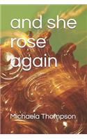 And She Rose Again