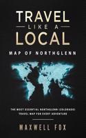 Travel Like a Local - Map of Northglenn (Colorado): The Most Essential Northglenn (Colorado) Travel Map for Every Adventure