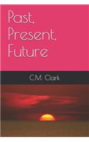 Past, Present, Future