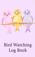 Bird Watching Log Book: 5.5 X 8.5 Bird Watching Journal Notebook, Unique Gift for Birders and Bird Watchers