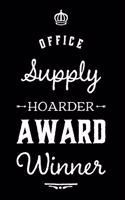 Office Supply Hoarder Award Winner