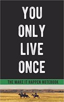 You Only Live Once Yolo Motivational Notebook