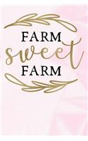 Farm Sweet Farm: Lined Notebook and Journal Composition Book Diary for Farming Gift