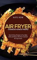 Air Fryer Cookbook for Busy People