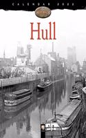 Hull Heritage Wall Calendar 2022 (Art Calendar)