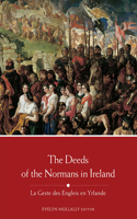 Deeds of the Normans in Ireland: La Geste Des Engleis En Yrlande