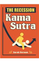 The Recession Kama Sutra