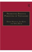 Promoting Positive Parenting of Teenagers