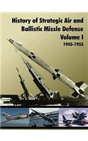 History of Strategic and Ballistic Missle Defense, Volume I