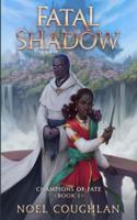 Fatal Shadow