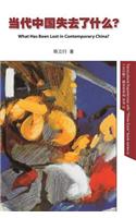 What has Been Lost in contemporary China? -Hardcover