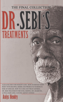 DR. SEBI TREATMENT and CURE. THE FINAL COLLECTION. 2 BOOK in ONE