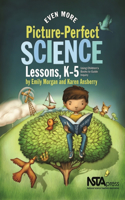 Even More Picture-Perfect Science Lessons, K-5