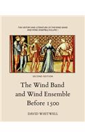 The History and Literature of the Wind Band and Wind Ensemble