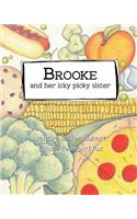 Brooke and Her Icky Picky Sister