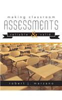 Making Classroom Assessments Reliable and Valid
