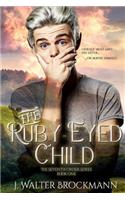 The Ruby-Eyed Child