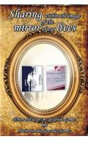 Sharing Within the Image of the Mirror of Our Lives