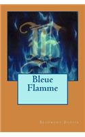 Bleue Flamme