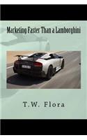 Marketing Faster Than a Lamborghini