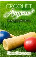 Croquet, Anyone?: (5 Aylesford Place Humorous Christian Romance)