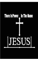 There is Power in the Name Jesus: Cool Christian Journal