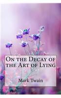 On the Decay of the Art of Lying Mark Twain