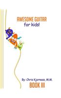 Awesome Guitar for Kids, Book III