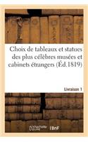 Choix de Tableaux Et Statues Des Plus Célèbres Musées Et Cabinets Étrangers. Livraison 1: (Arts)