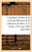 Catalogue d'Objets d'Art Et d'Ameublement, Faïences Françaises, Porcelaines de la Chine, de Saxe